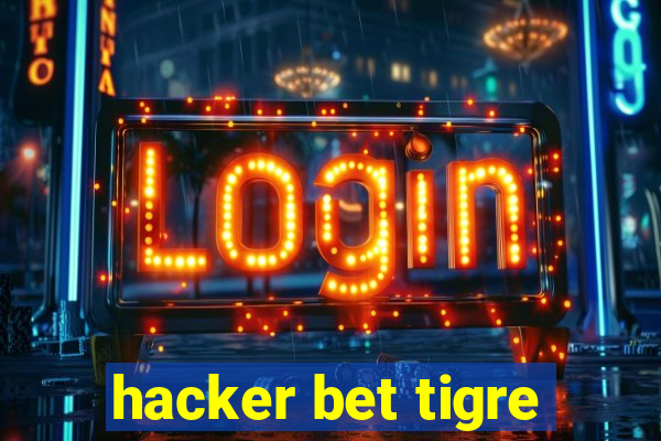 hacker bet tigre